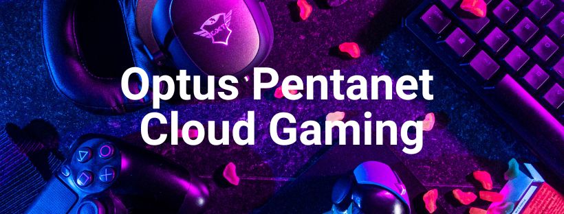 Optus Partners with Pentanet to Bring Cloud Gaming to Australia­